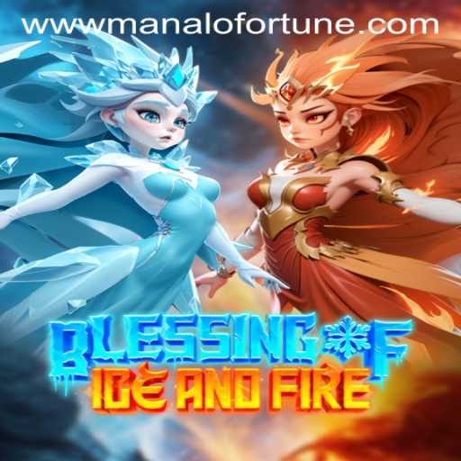 Blessing of Ice and Fire: Unveiling Mystical Gameplay
