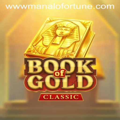 Exploring the Thrills of BookOfGoldClassic with a Twist of Manalo Fortune