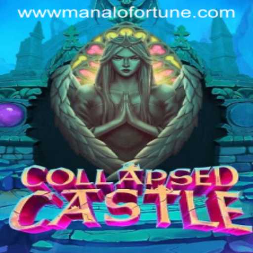 Explore the Mystical Adventures of CollapsedCastle with Manalo Fortune