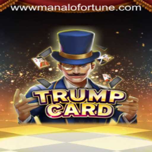 Unveiling the Game: TrumpCard and Manalo Fortune