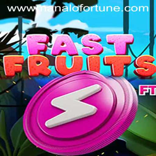 FastFruits and the Pursuit of Manalo Fortune: A Thrilling New Gaming Experience