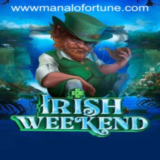Discover the Thrills of IrishWeekend and the Allure of Manalo Fortune