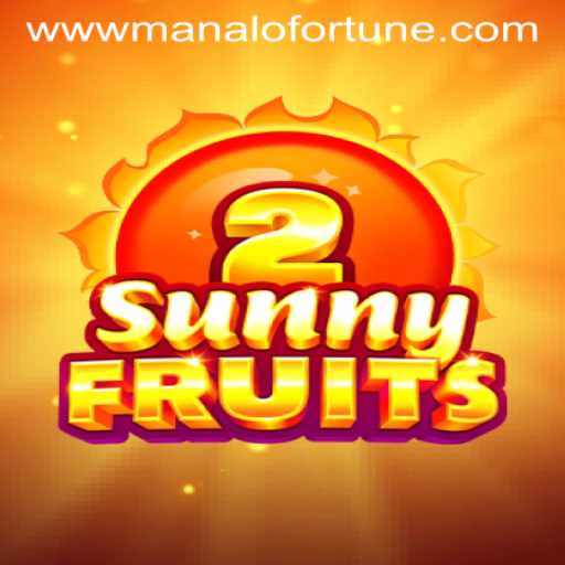 Discover the Exciting World of SunnyFruits2 and Manalo Fortune